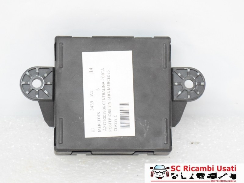CENTRALINA PORTA POSTERIORE SX MERCEDES Classe C Berlina W204 2° Serie A2129003906 (11>)