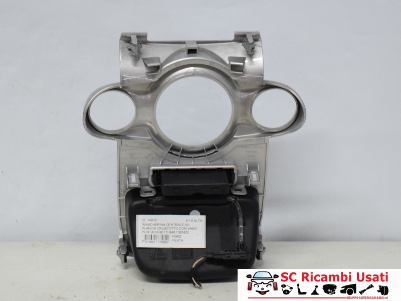 Mascherina Centrale Cruscotto Ford Fiesta 2009 8A6118D422 - 14918