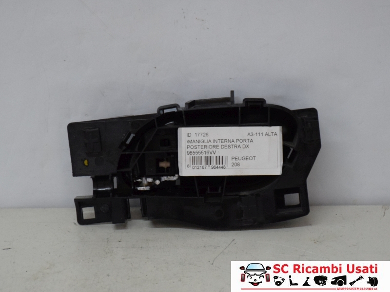 Maniglia Interna Destra Peugeot 208 96555516VV - 17726