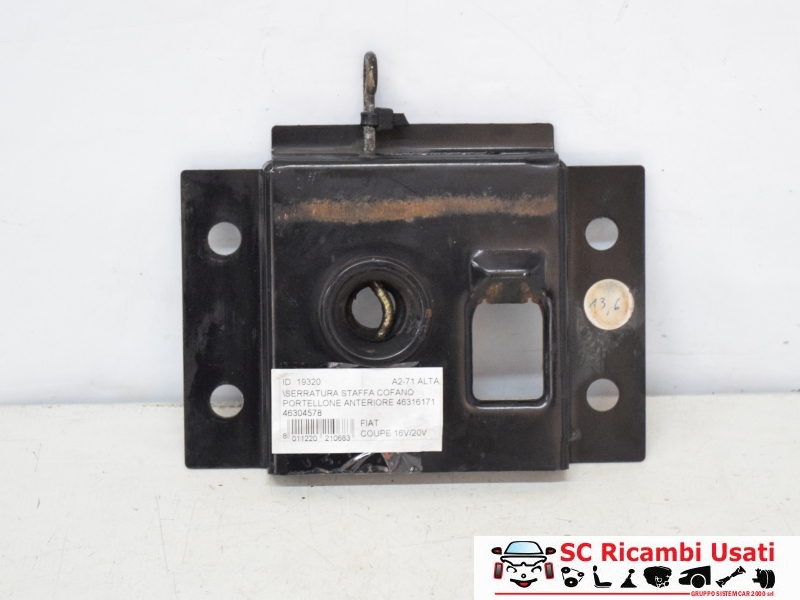Serratura Cofano Anteriore Fiat Coupe 46316171 46304578 - 19320 Serratura Cofano Anteriore Fiat Coupe 46316171 46304578 - 19320