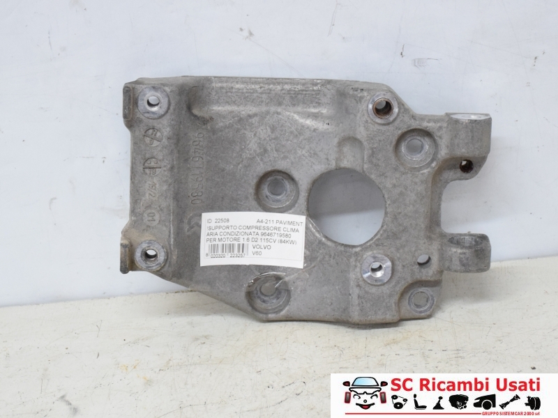 Supporto Compressore Volvo V60 1.6 D 9646719580 - 22508 Supporto Compressore Volvo V60 1.6 D 9646719580 - 22508