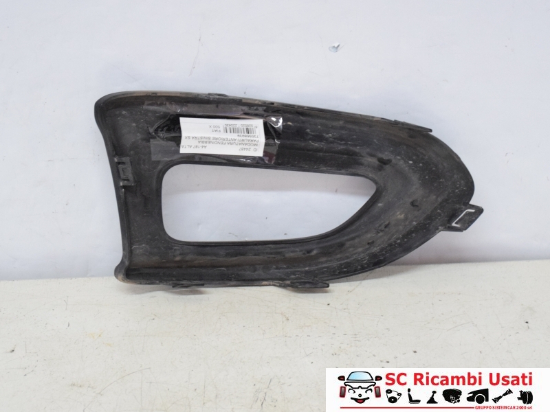 Cornice Fendinebbia Anteriore Sinistra Fiat 500x 735568939 - 24487 Cornice Fendinebbia Anteriore Sinistra Fiat 500x 735568939 - 24487