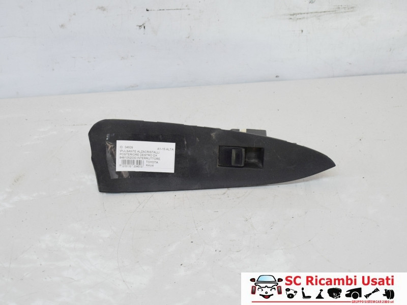 PULSANTE ALZAVETRO POSTERIORE DESTRO TOYOTA Rav4 4° Serie 8481052030 (05>09)