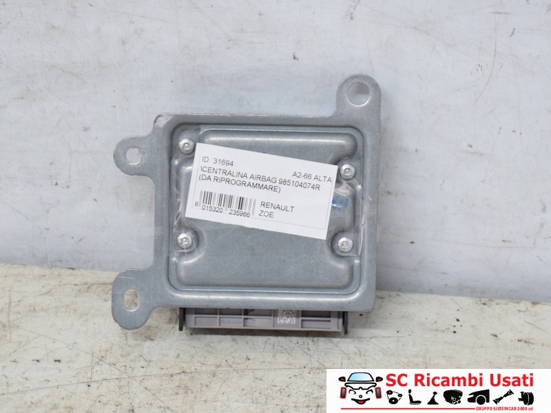 Centralina Airbag Renault Zoe 985104074R - 31694 Centralina Airbag Renault Zoe 985104074R - 31694