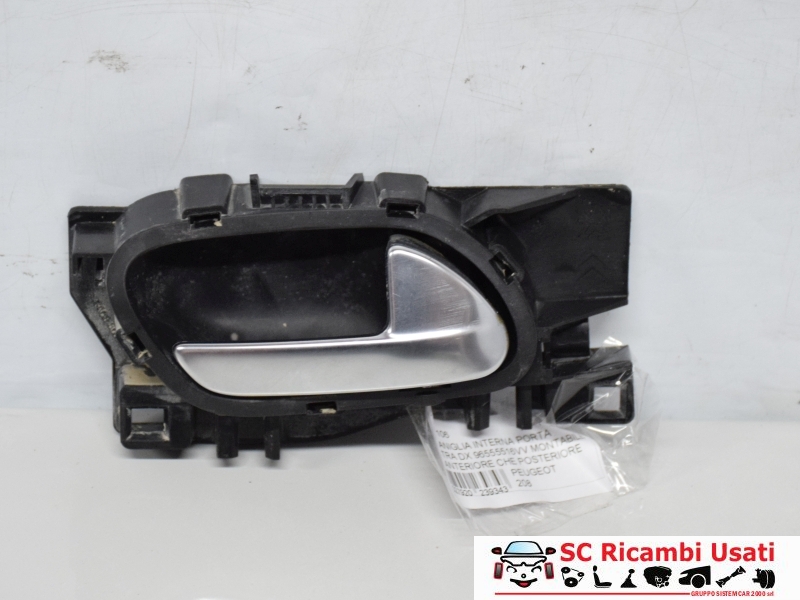 Maniglia Interna Porta Destra Peugeot 208 96555516VV - 34106 Maniglia Interna Porta Destra Peugeot 208 96555516VV - 34106