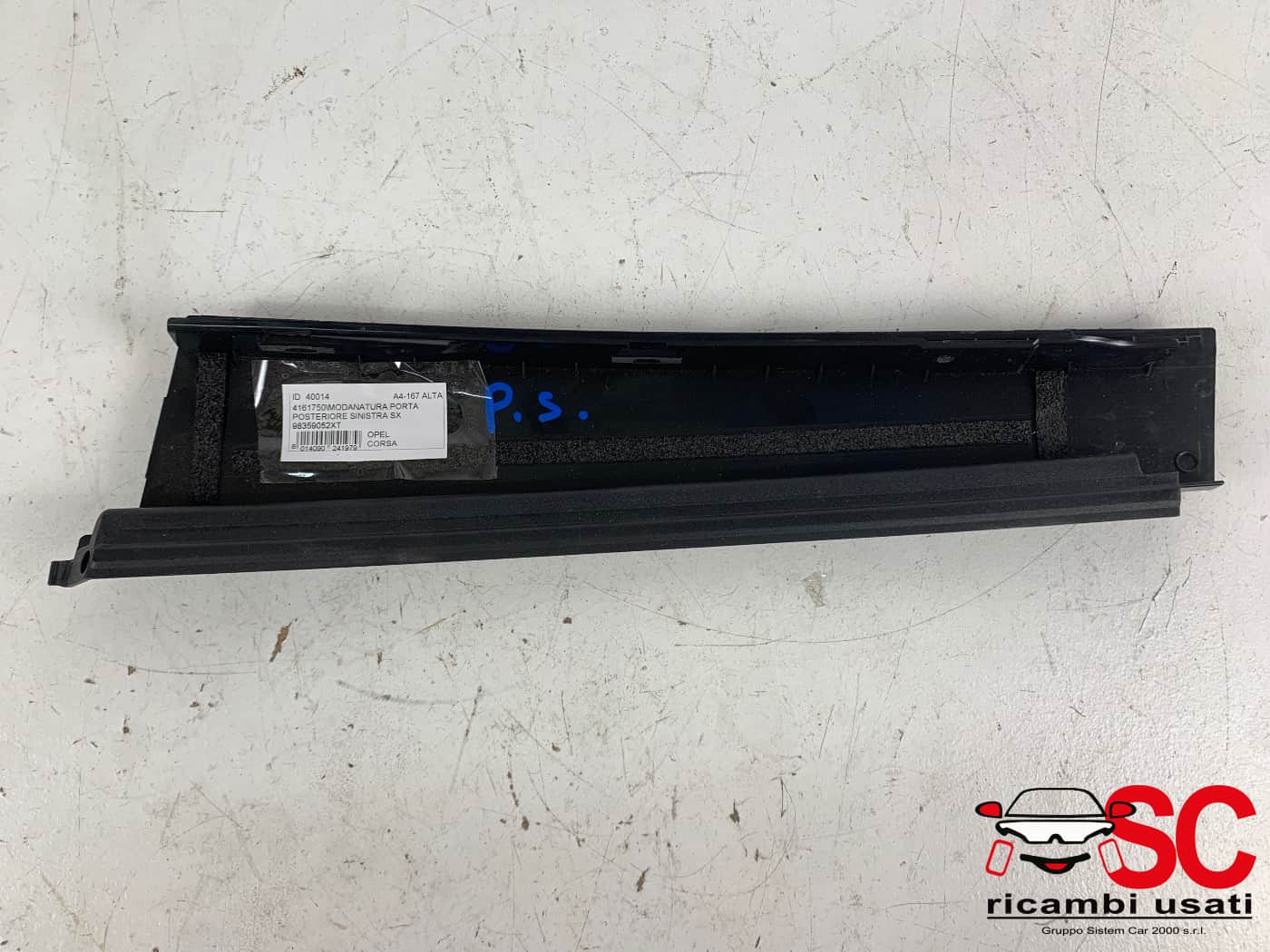 Modanatura Porta Posteriore Sinistra Opel Corsa F 98359052XT - 40014 Modanatura Porta Posteriore Sinistra Opel Corsa F 98359052XT - 40014